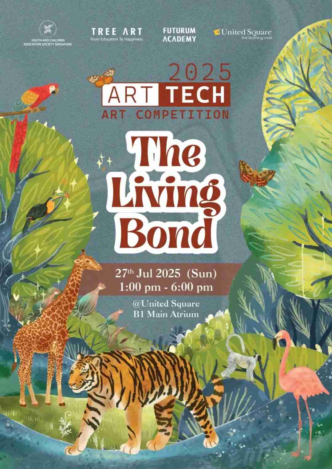 Official poster for the 2025 ART TECH "The Living Bond" art competition, illustrated with jungle wildlife such as a tiger, giraffe and flamingo, showing the event date 27 July 2025 at United Square B1 Main Atrium