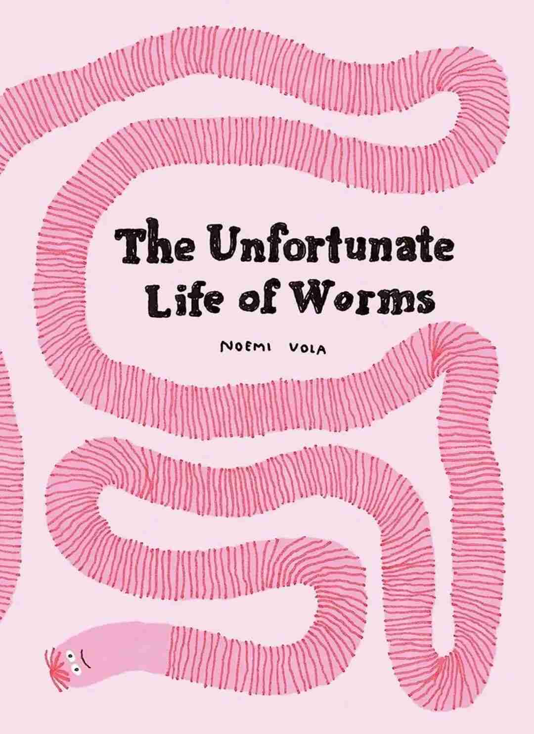 Cover of Noemi Vola's book about the life of a worm, featuring a winding pink earthworm design